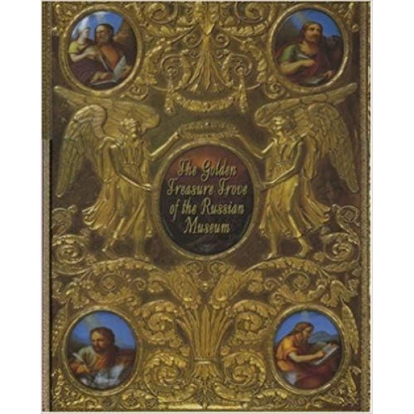 The Golden Treasure Trove of the Russian Museum, Hardcover.